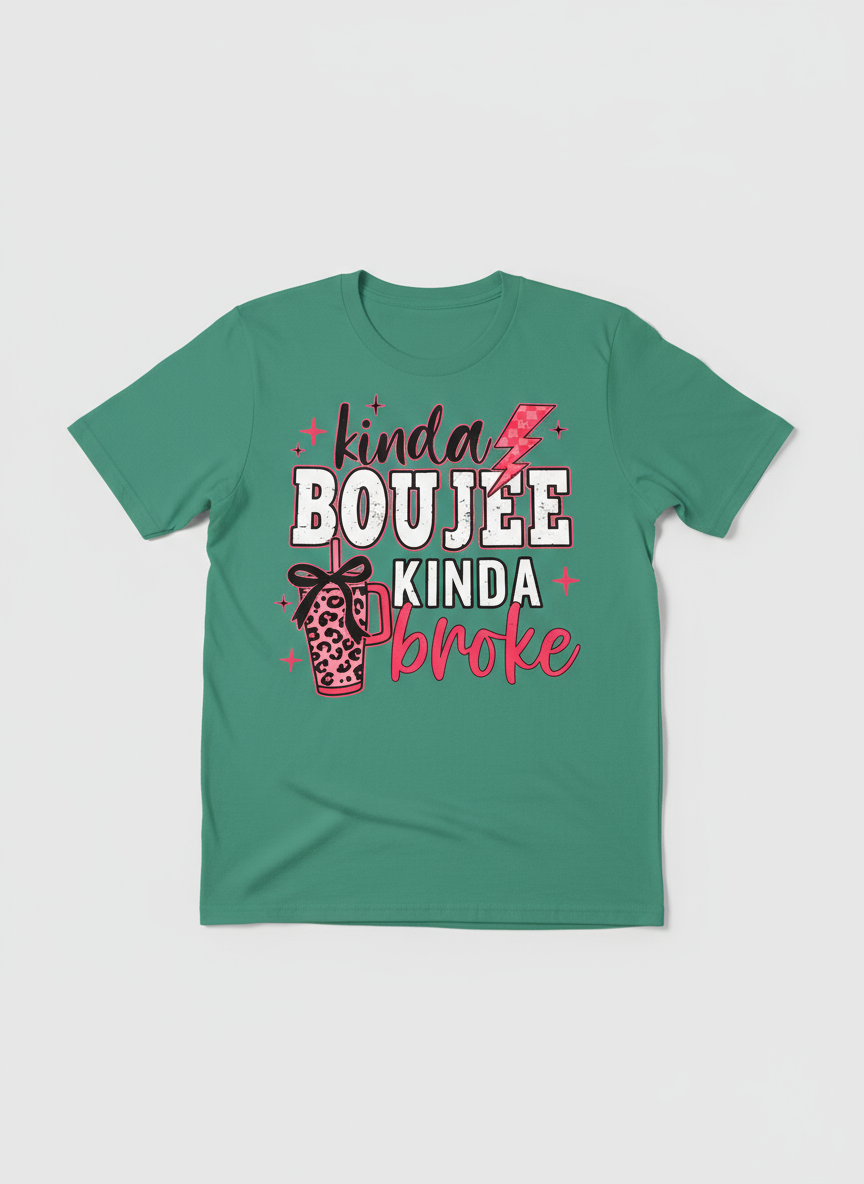 **Kinda BOUJEE Kinda BROKE**